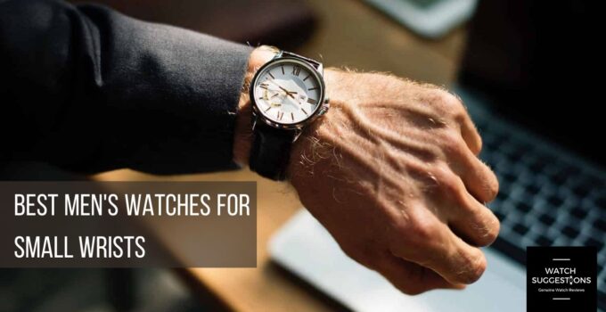 7 best mens watches for smaller wrists