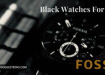 Black-Fossil-Watches-For-Men- Watch Suggestions