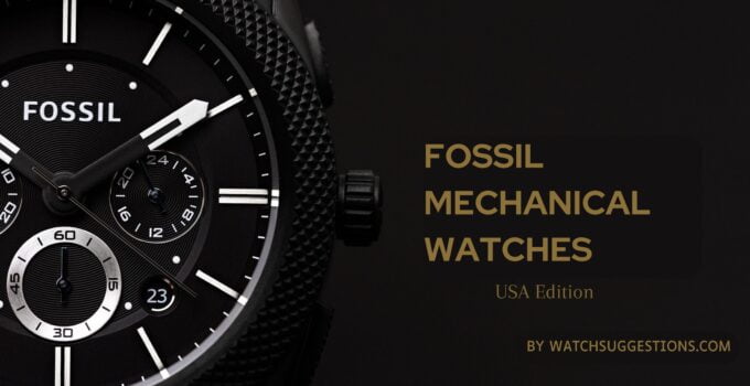 Fossil Mechanical Watches - Watch Suggestions