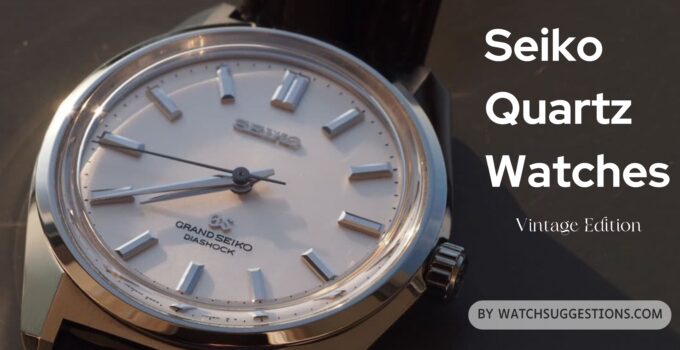 Seiko quartz watches vintage - Watch Suggestions